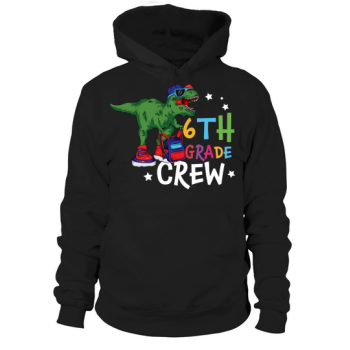 back to school 6th grade crew hoodies