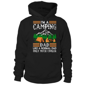 Im a camping dad like a regular dad only way cooler Hoodies