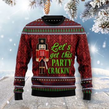 Lets Get This Party Crackin Nut Cracker Ugly Christmas Sweater,Christmas Ugly Sweater