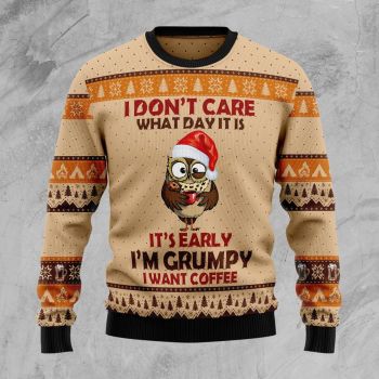 Grumpy Owl I Dont Care What Day It Is Ugly Christmas Sweater,Christmas Ugly Sweater