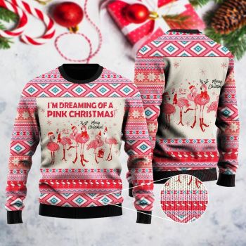 I&#39;m Dreaming Of A Pink Christmas Flamingo Ugly Christmas Sweater,Christmas Ugly Sweater