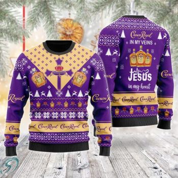 Crown Royal In My Veins Jesus In My Heart Ugly Sweater,Christmas Ugly Sweater