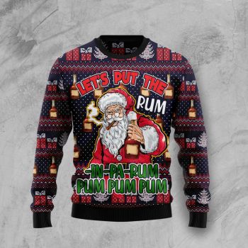 Let’s Put The Rum In Pa Rum Pum Pum Pum Ugly Christmas Sweater