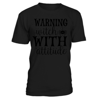 Warning Witch With Attitude Halloween Shirt