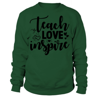 Teach Love Inspire Back To School Sweatshirt