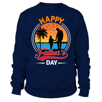 Happy Father's Day Sweatshirt