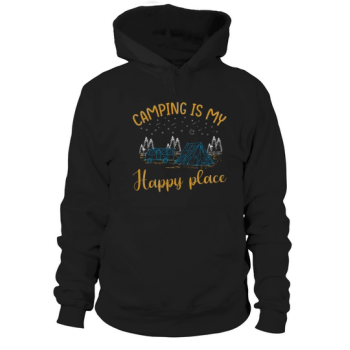 Camping is my happy place Hoodies