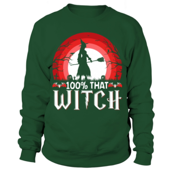 100% That Witch Happy Halloween 2022 Sweatshirt