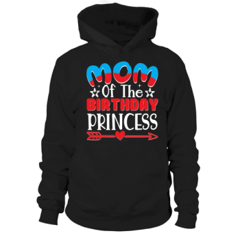 Mom Of The Birthday Princess Hoodies