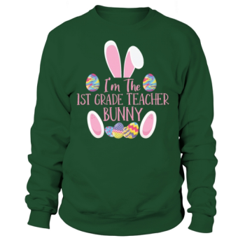 1st grade teacher bunny rabbit easter day easter Sweatshirt