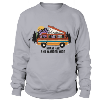 Wander far and wide Sweatshirt