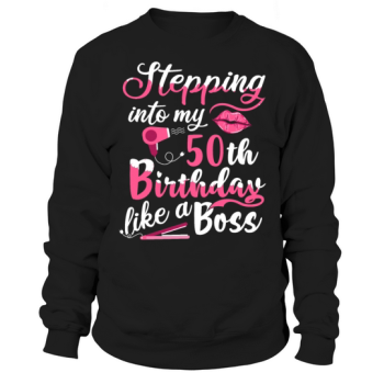 50th Birthday Gift Idea for Like A Boss Women Sweatshirt