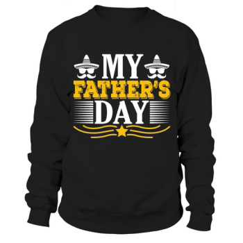 My Father's Day Sweatshirt