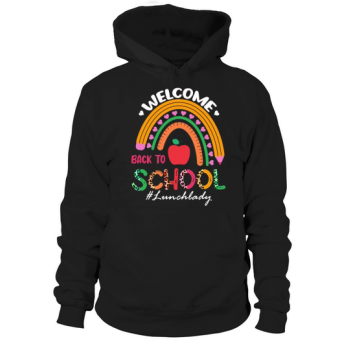 Welcome Back To School Lunch Lady Hoodies