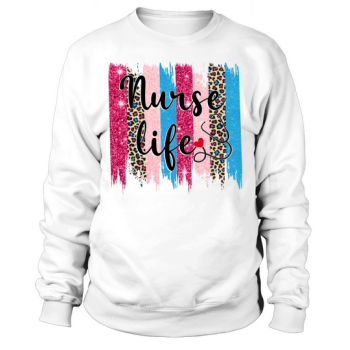 Nurse Life Sweatshirt