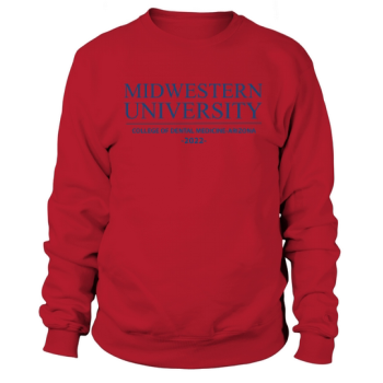 MIDWESTERN UNIVERSITY COLLEGE OF DENTAL MEDICINE CLASS OF 2022 Sweatshirt