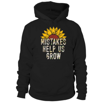 Mistakes Help Us Grow Back To School Motivational Hoodies
