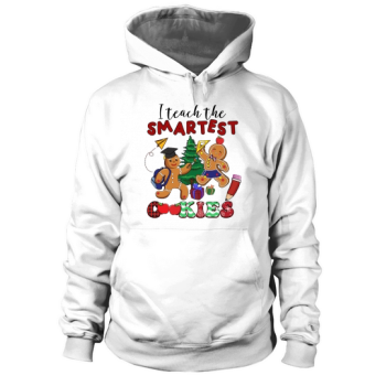 I teach the smartest cookie teacher Christmas Hoodies