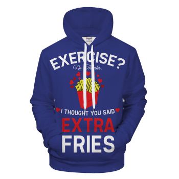 Extra Fries 3D - Sweatshirt, Hoodie, Pullover