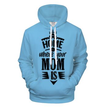 Home is Mom Blue 3D - Sweatshirt, Hoodie, Pullover