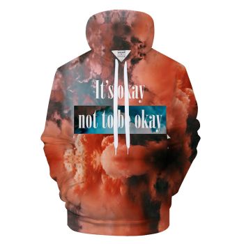It's Okay 3D - Sweatshirt, Hoodie, Pullover