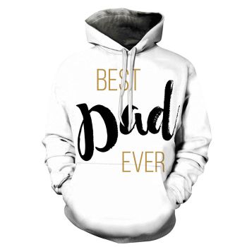 Best Dad Ever 3D - Sweatshirt, Hoodie, Pullover