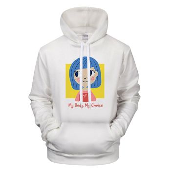 My Body My Choice Cute Girl Print Hoodie