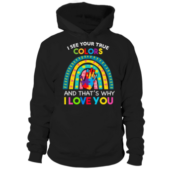 I See Your True Colors Hoodies