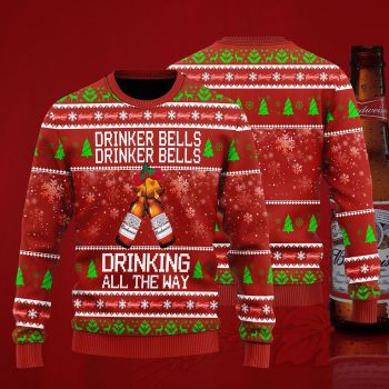 Budweiser Drinker Bells Drinker Bells Drinking All The Way Sweater