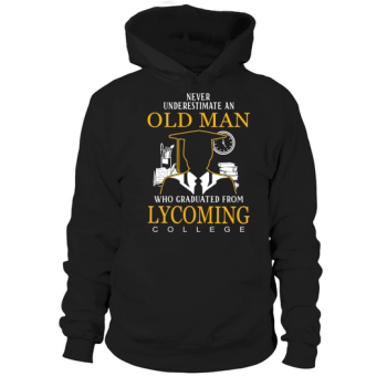 Old Man - Graduated From Lycoming College Hoodies