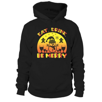 Eat, Drink, Be Merry Christmas Hoodies
