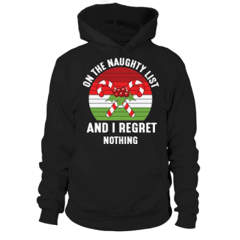 I have no regrets on the naughty list Hoodies