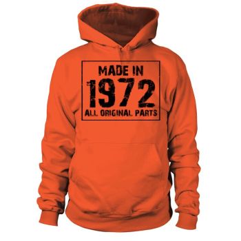 Made in 1972 Original Parts 50th Birthday Gift Hoodies