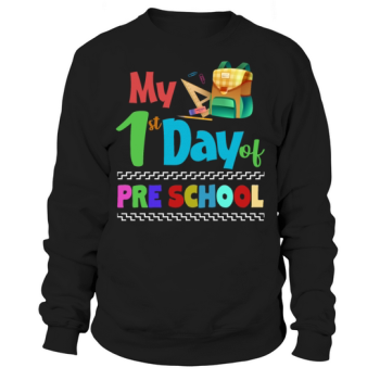 First Day Preschool Kids Teacher Back To School Sweatshirt