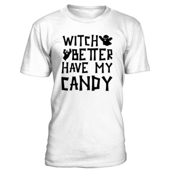 Witch Better Have My Candy Halloween Costume