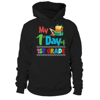 My First Day 1st Grade Kids Teacher Back To School Hoodies