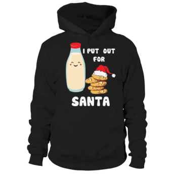 I Put Out For Santa Christmas Hoodies