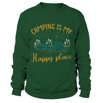 Camping is my happy place Sweatshirt