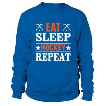Eat sleep hockey repeat Sweatshirt