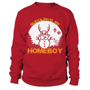 Rudolph Is My Homeboy Christmas Sweatshirt