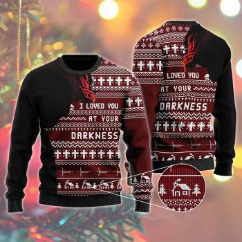 God Is Always Up To You Love You at your darkness Christmas Ugly Sweater