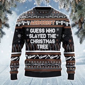Guess Who Slayed The Christmas Tree Arborist Gift Sweater