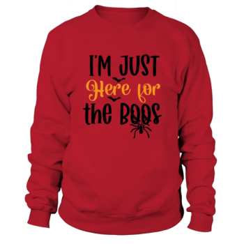 Clothing Im Just Here For The Boos Halloween Sweatshirt