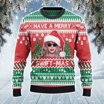 Have A Merry Swift mas Ugly Sweater