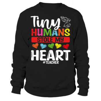 Tiny Humans My Heart Elementary School Teacher Sweatshirt