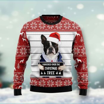 I Knocked Over The Christmas Tree Boston Terrier Sweater