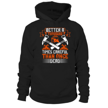 Better a thousand times safe than dead once Hoodies