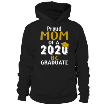 Proud Mom of a 2020 Bc Boston College Graduate Hooded Sweatshirt