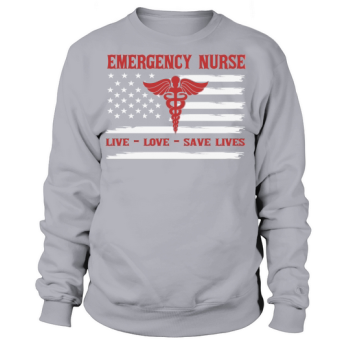 Nurse Emergency Nurse live love save lives Sweatshirt