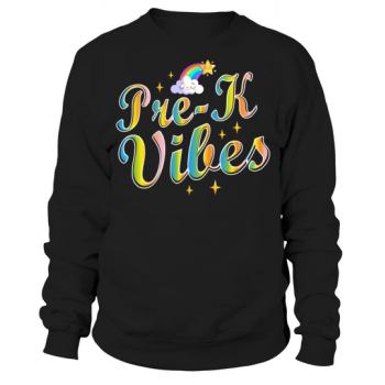 Pre-k Vibes Back To School Get Ready For School Pr Sweatshirt